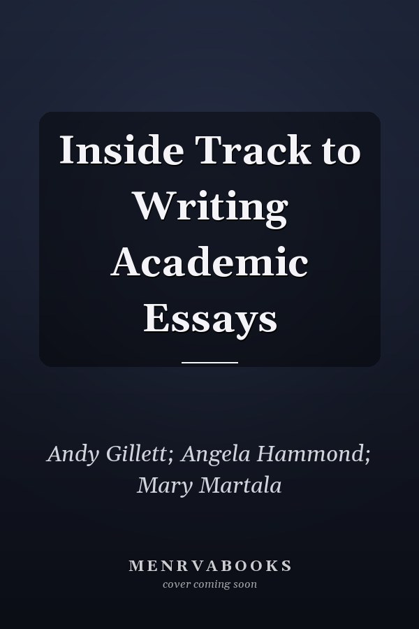 Inside Track to Writing Academic Essays