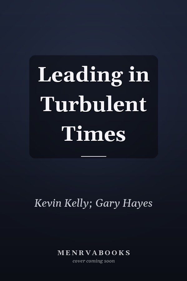 Leading in Turbulent Times