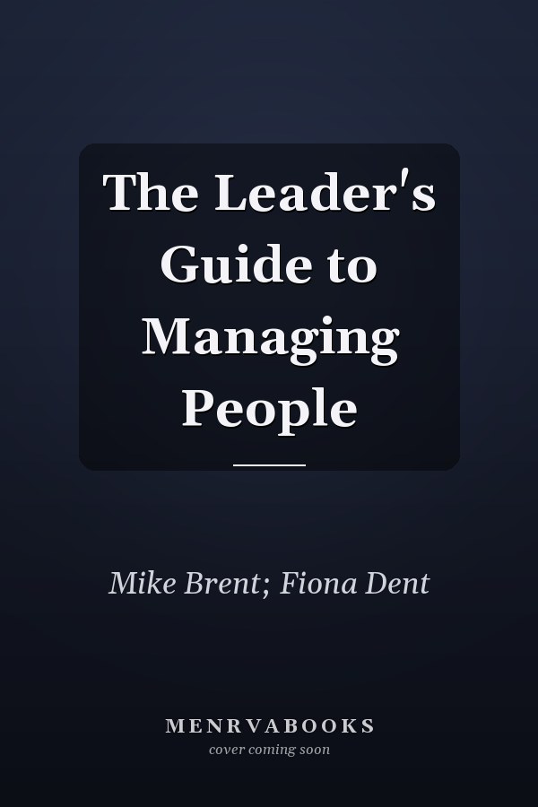 The Leader's Guide to Managing People