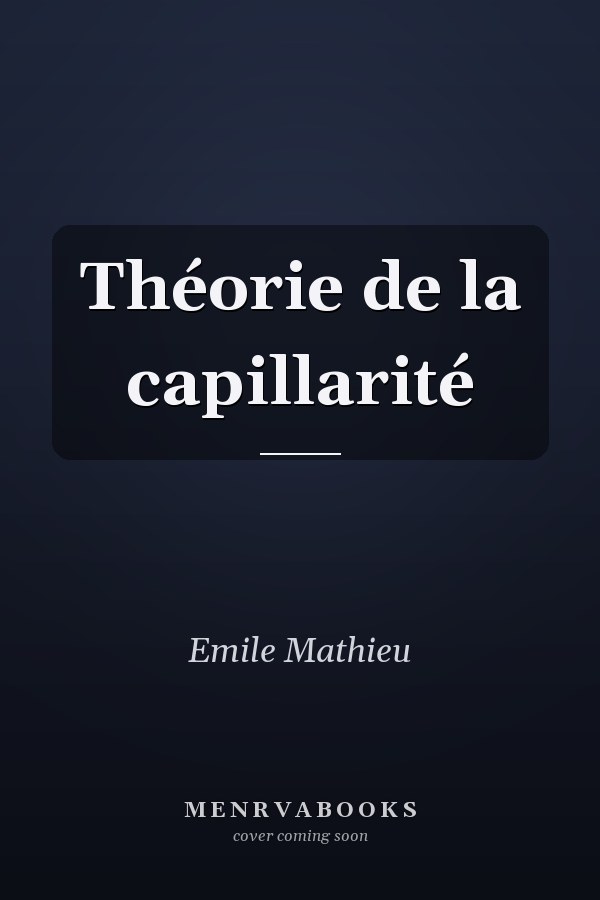 Théorie de la capillarité