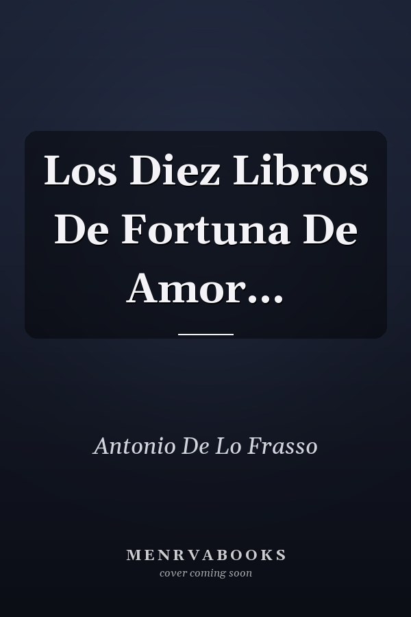 Los Diez Libros De Fortuna De Amor...