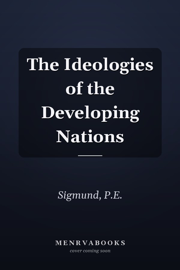 The Ideologies of the Developing Nations