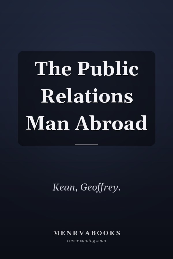 The Public Relations Man Abroad