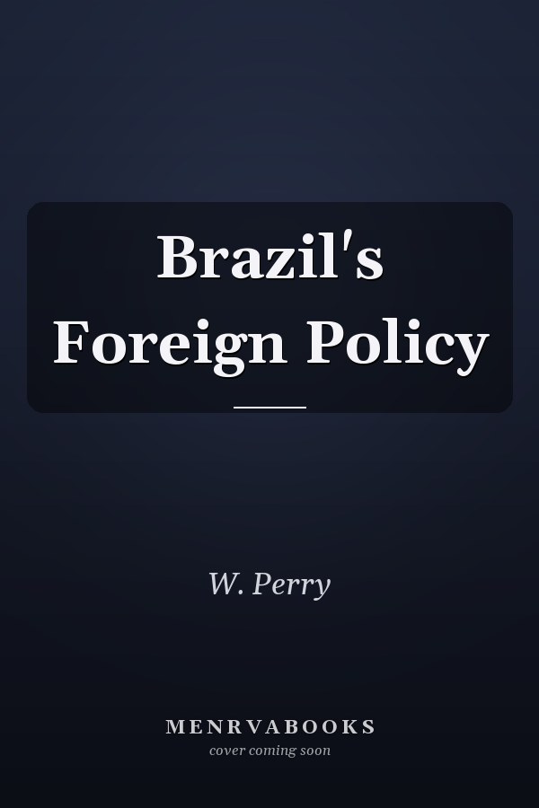 Brazil's Foreign Policy