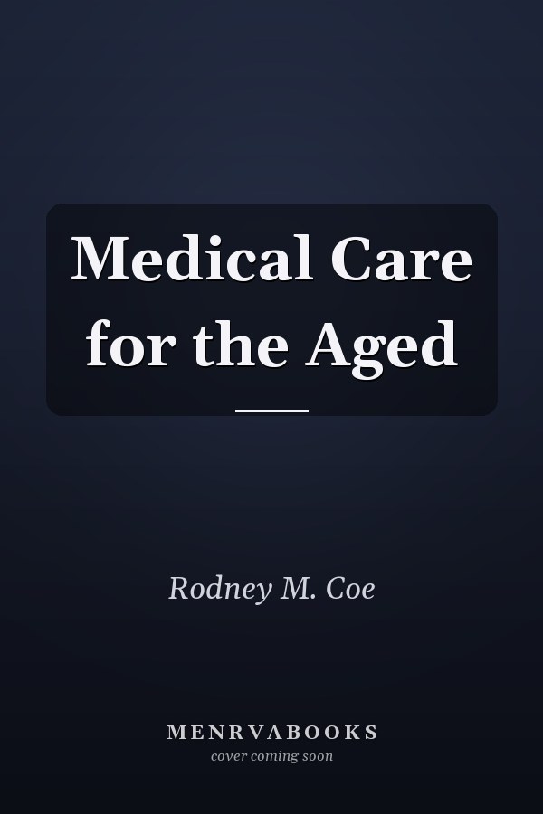 Medical Care for the Aged