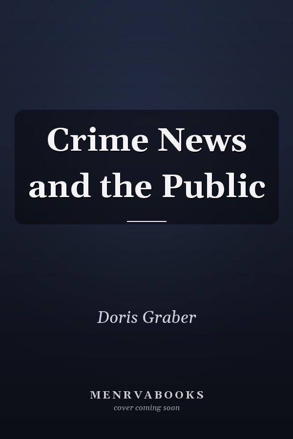 Crime News and the Public