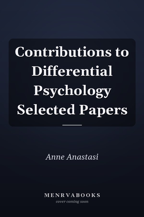 Contributions to Differential Psychology Selected Papers