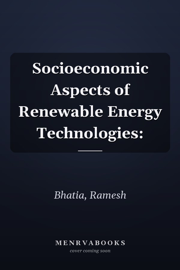 Socioeconomic Aspects of Renewable Energy Technologies:
