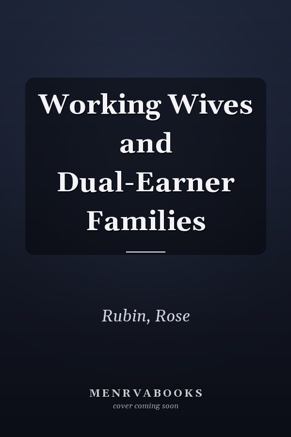 Working Wives and Dual-Earner Families