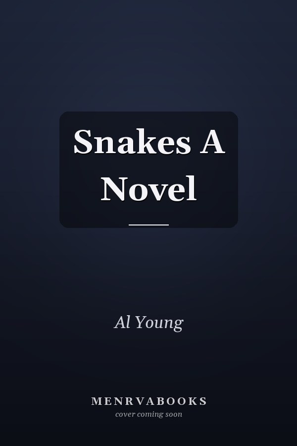 Snakes A Novel