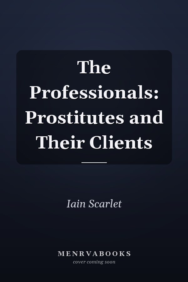 The Professionals: Prostitutes and Their Clients