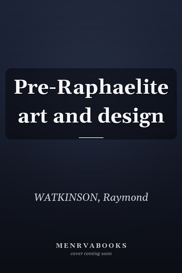 Pre-Raphaelite art and design