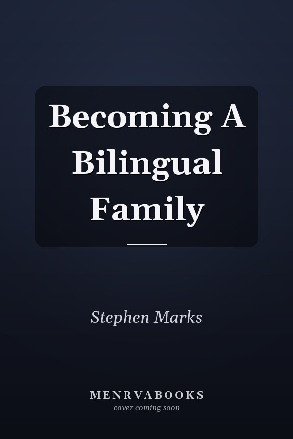Becoming A Bilingual Family