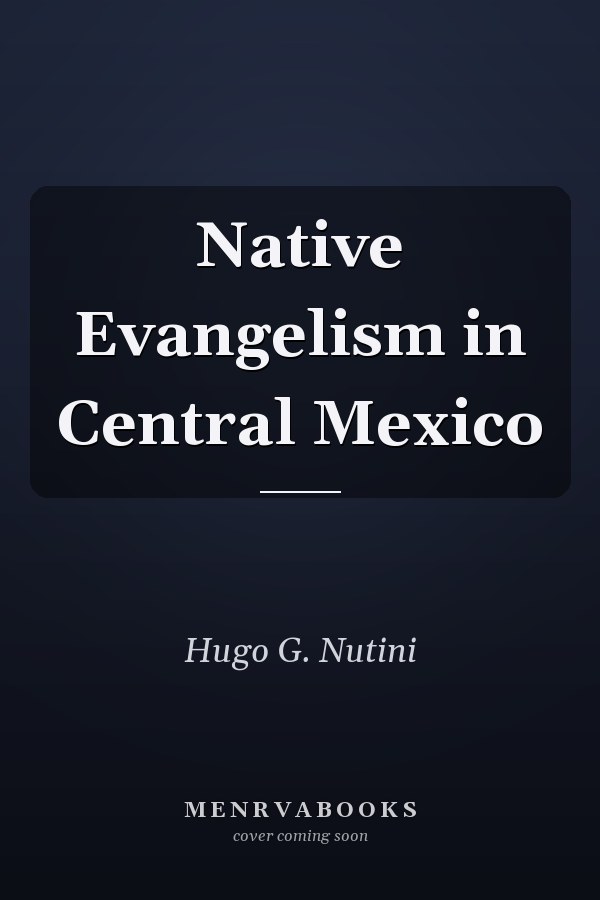 Native Evangelism in Central Mexico