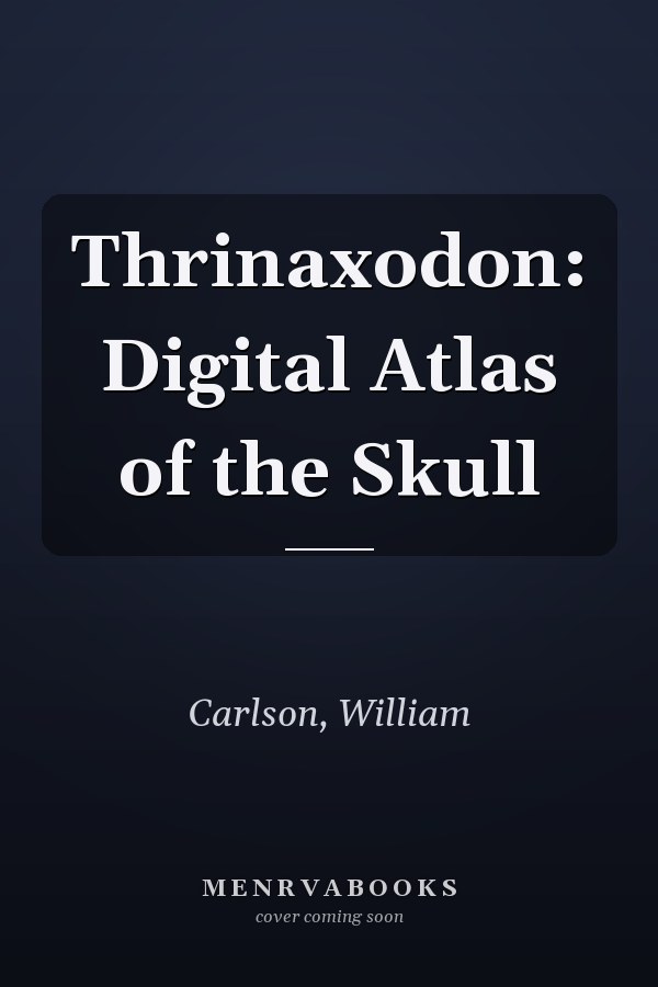 Thrinaxodon: Digital Atlas of the Skull