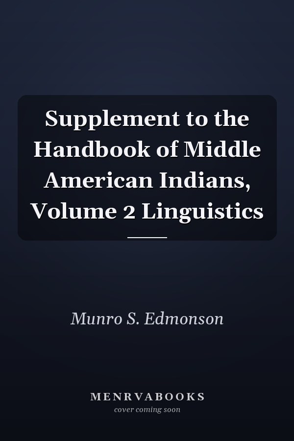 Supplement to the Handbook of Middle American Indians, Volume 2 Linguistics