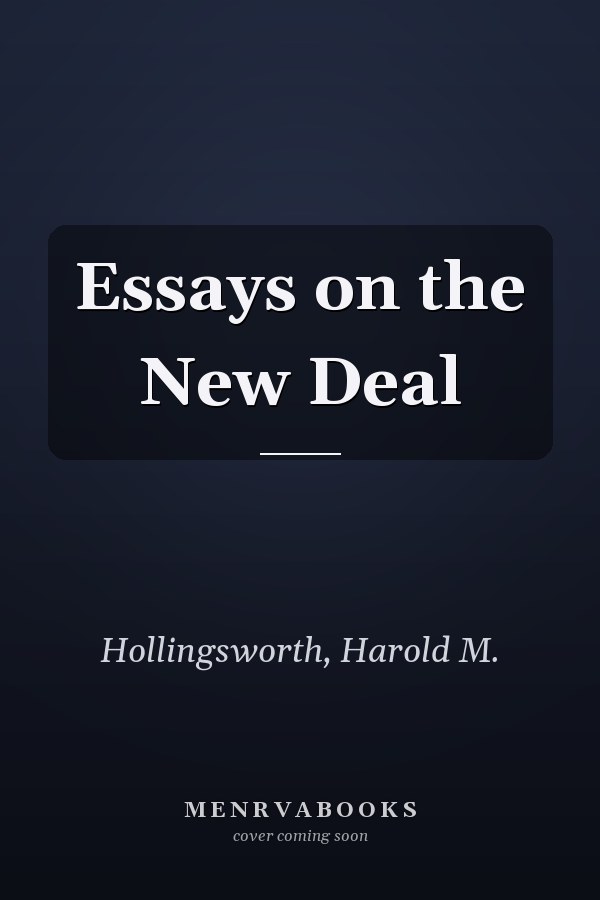 Essays on the New Deal