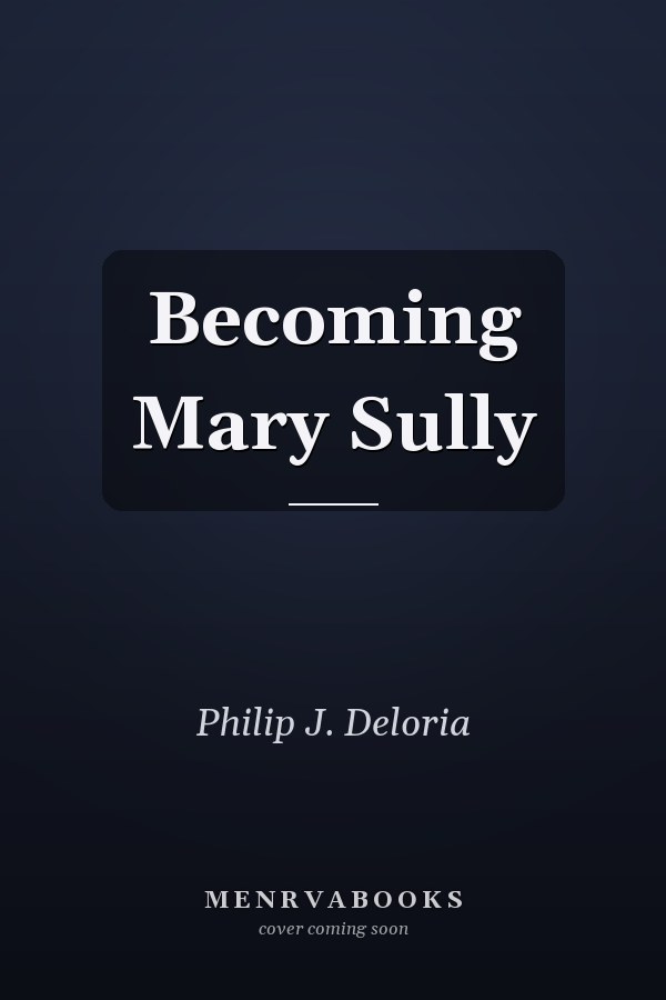 Becoming Mary Sully