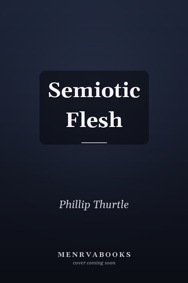 Semiotic Flesh