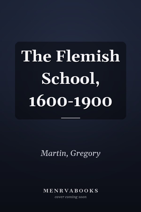 The Flemish School, 1600-1900