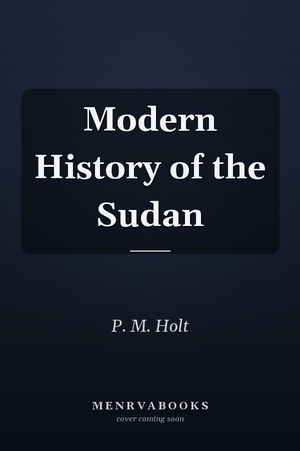 Modern History of the Sudan