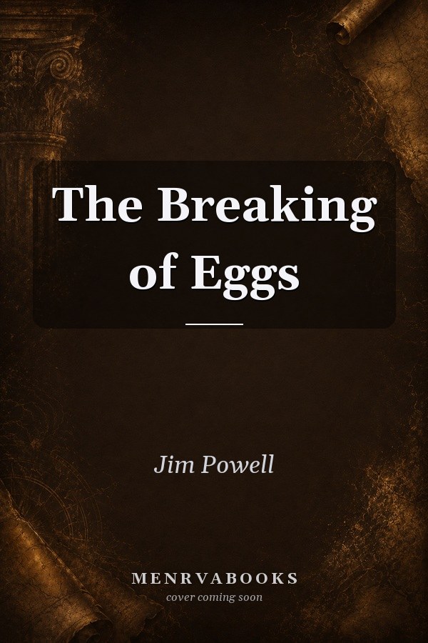 The Breaking of Eggs