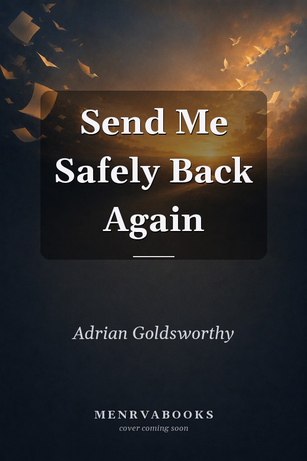 Send Me Safely Back Again