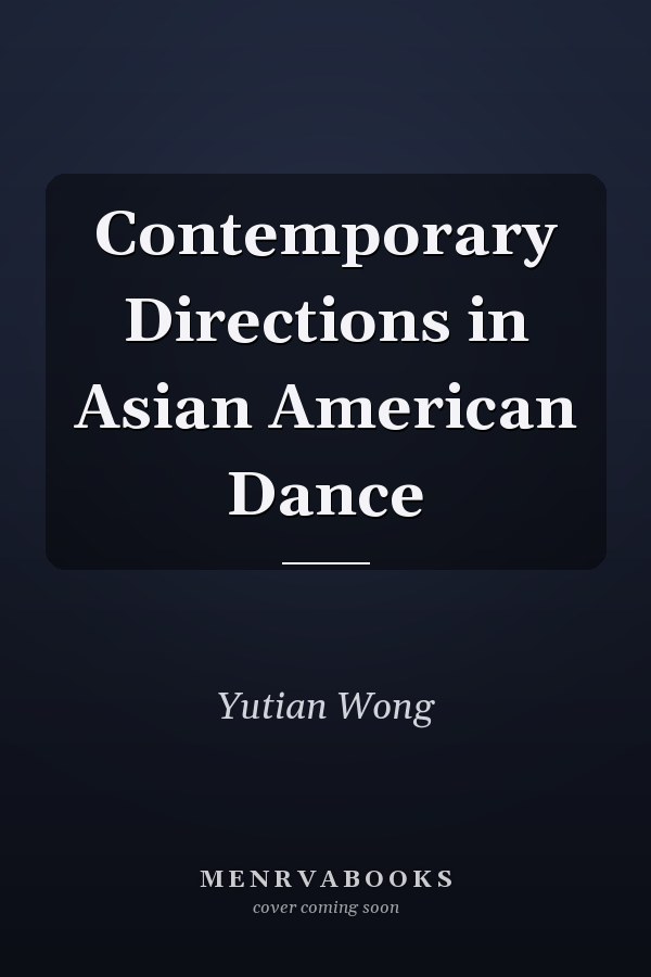 Contemporary Directions in Asian American Dance