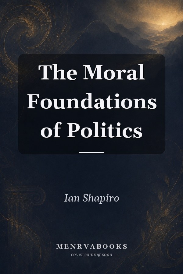 The Moral Foundations of Politics