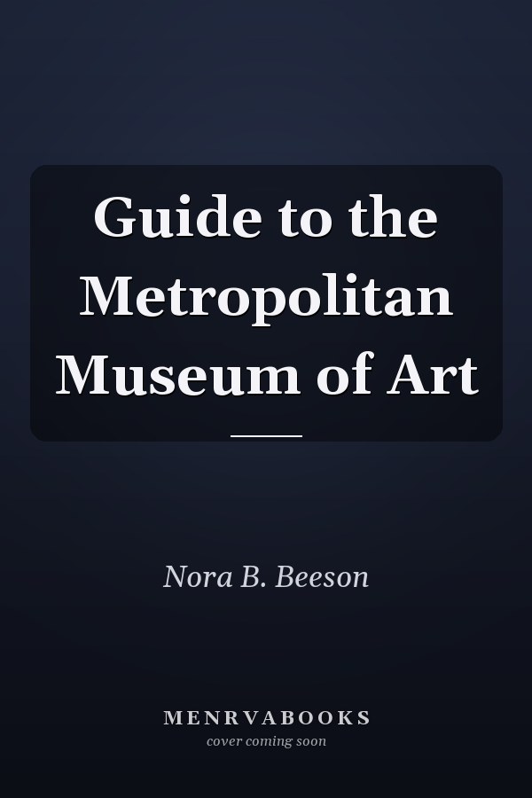 Guide to the Metropolitan Museum of Art