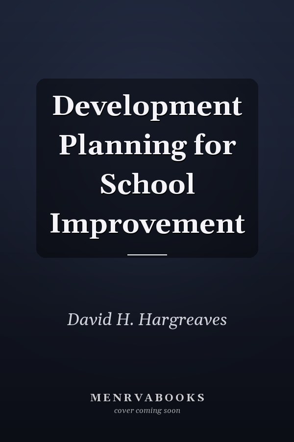 Development Planning for School Improvement