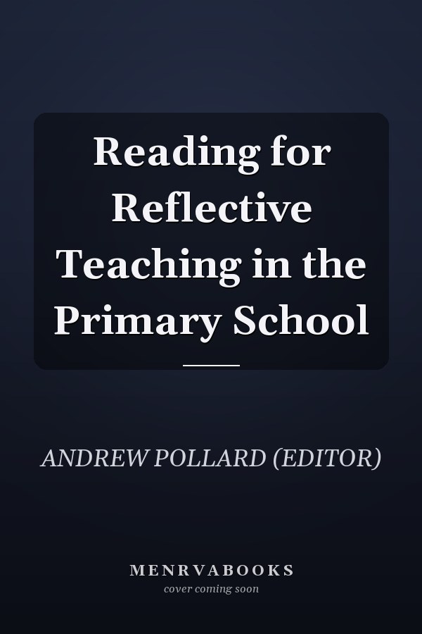Reading for Reflective Teaching in the Primary School