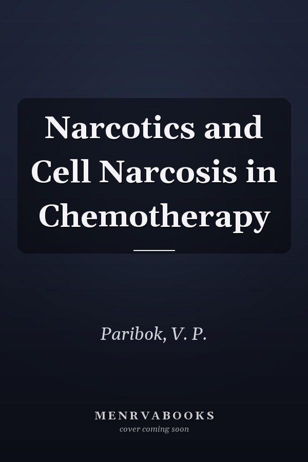 Narcotics and Cell Narcosis in Chemotherapy