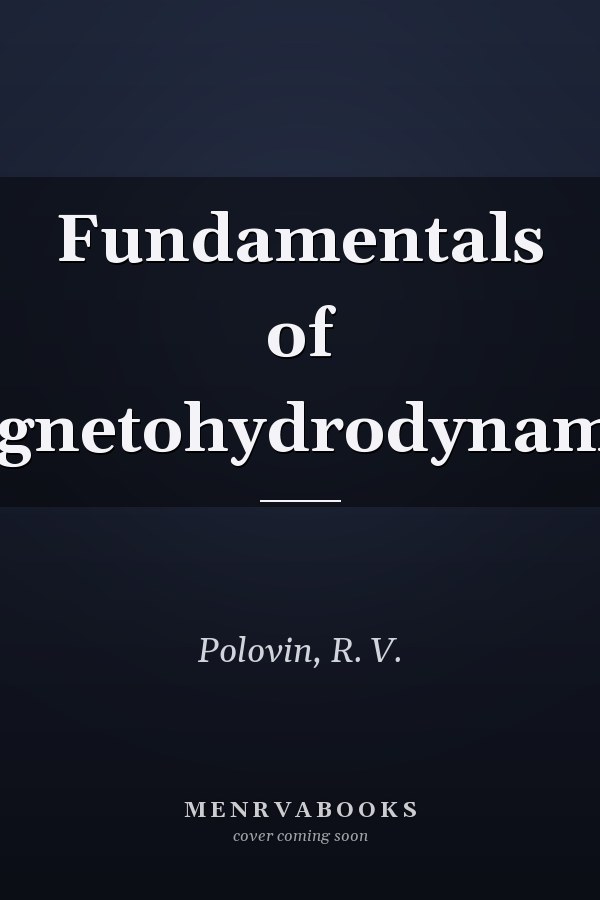 Fundamentals of magnetohydrodynamics