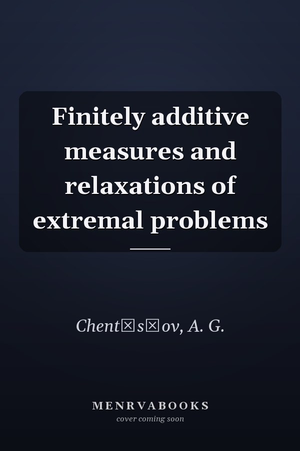 Finitely additive measures and relaxations of extremal problems