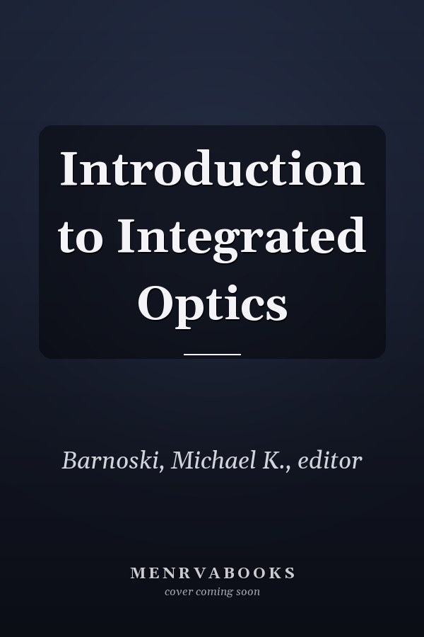 Introduction to Integrated Optics