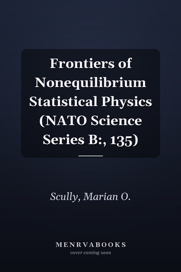 Frontiers of Nonequilibrium Statistical Physics (NATO Science Series B:, 135)