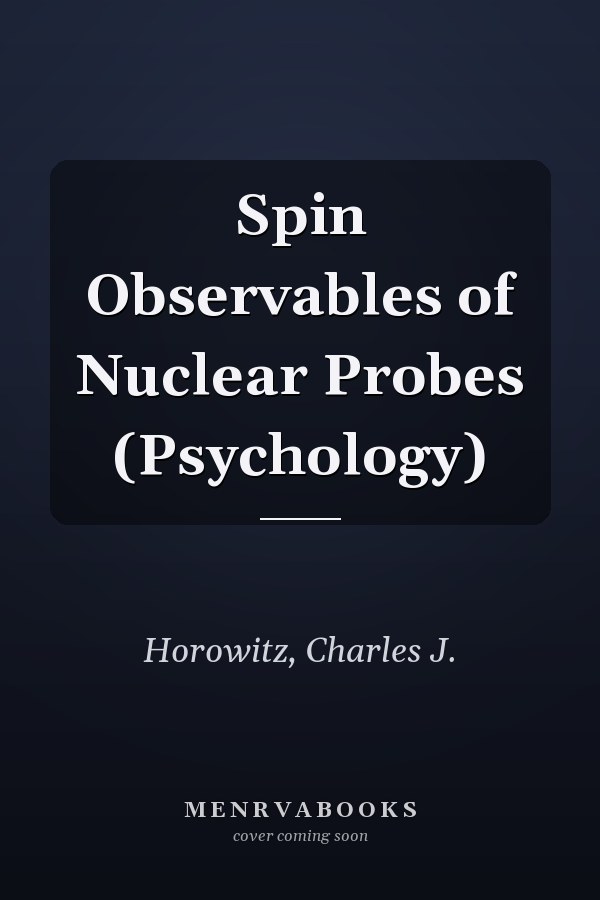 Spin Observables of Nuclear Probes (Psychology)