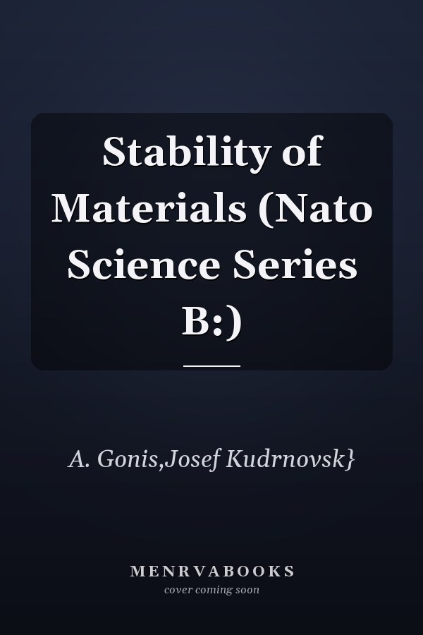 Stability of Materials (Nato Science Series B:)
