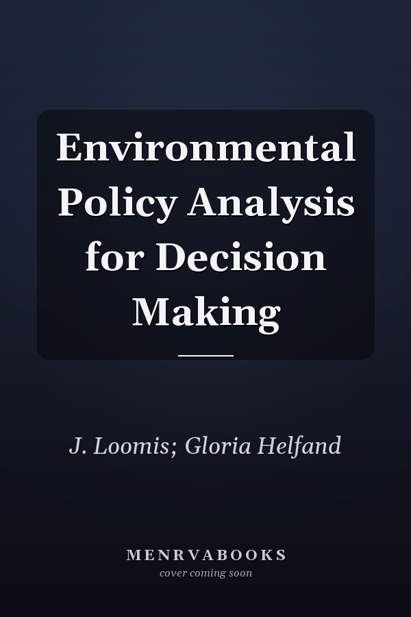 Environmental Policy Analysis for Decision Making