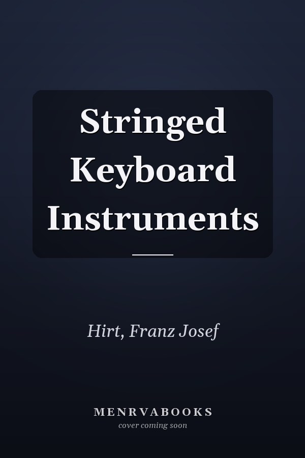 Stringed Keyboard Instruments