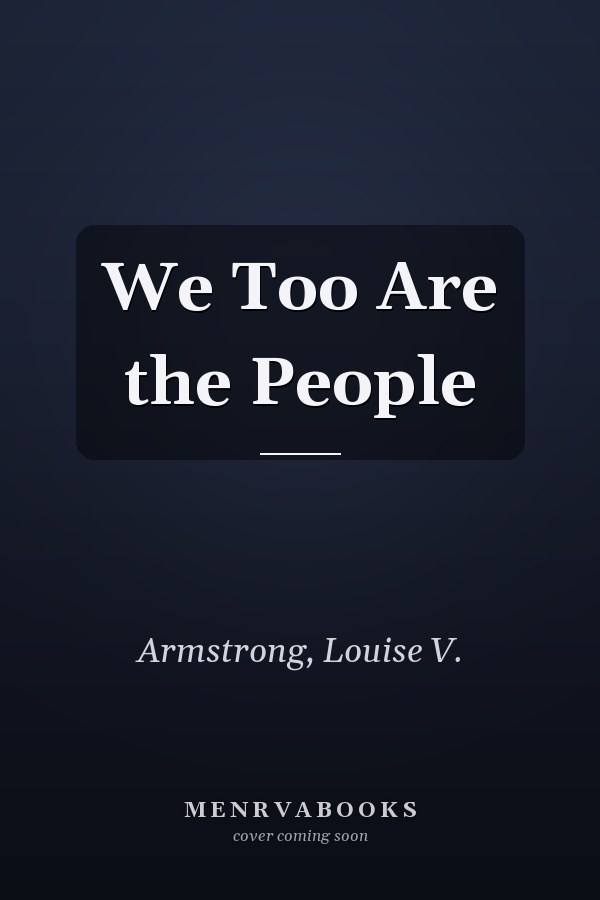 We Too Are the People