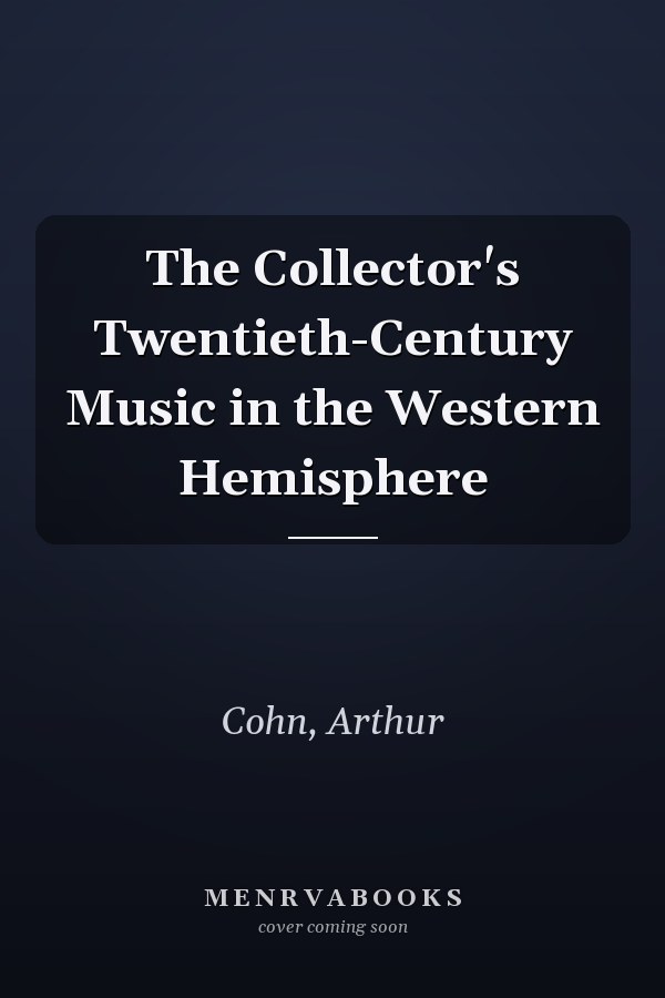 The Collector's Twentieth-Century Music in the Western Hemisphere