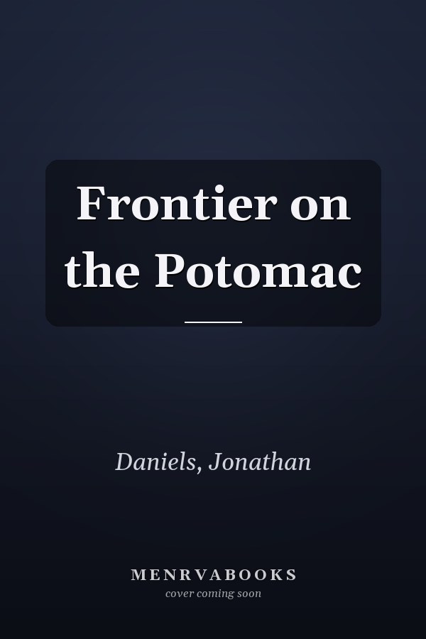 Frontier on the Potomac