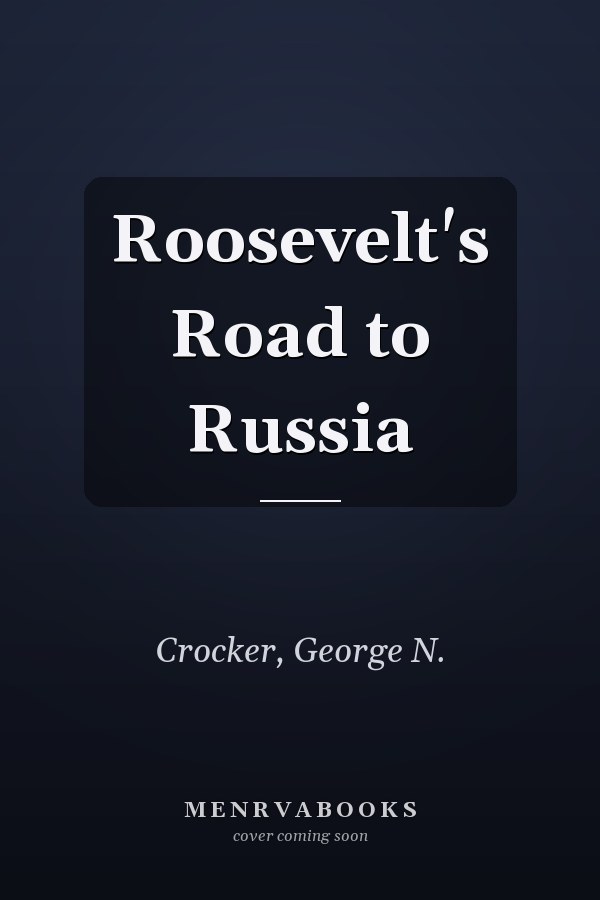 Roosevelt's Road to Russia