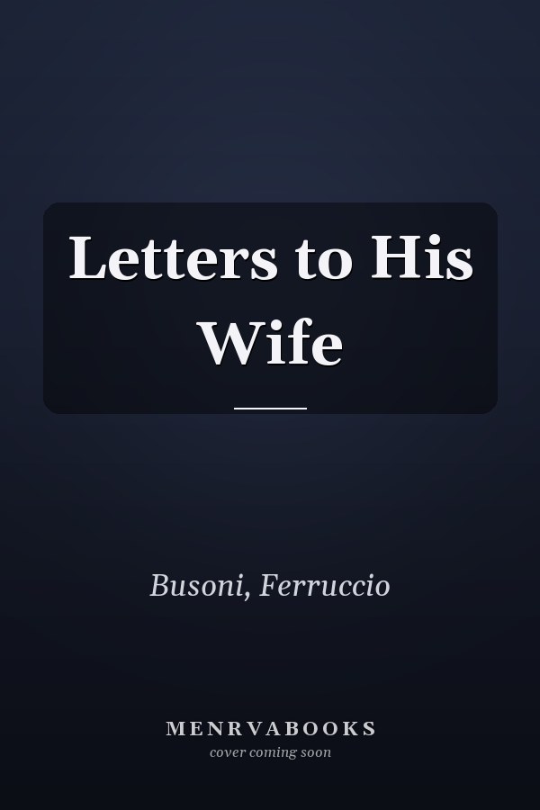 Letters to His Wife