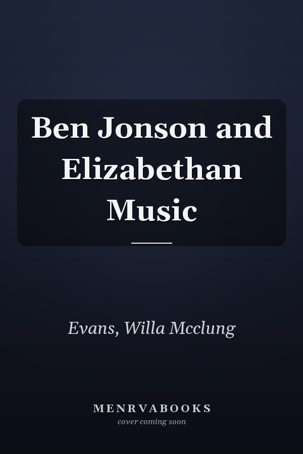 Ben Jonson and Elizabethan Music