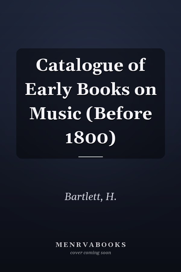 Catalogue of Early Books on Music (Before 1800)