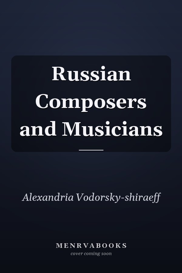 Russian Composers and Musicians