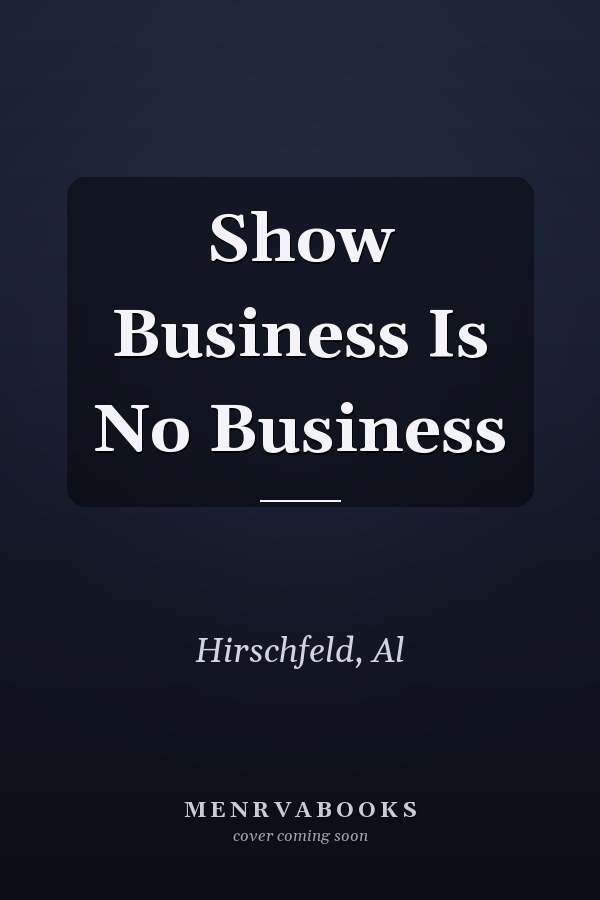 Show Business Is No Business
